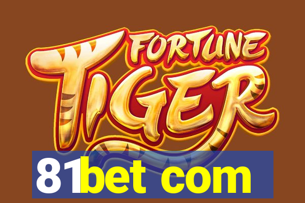 81bet com